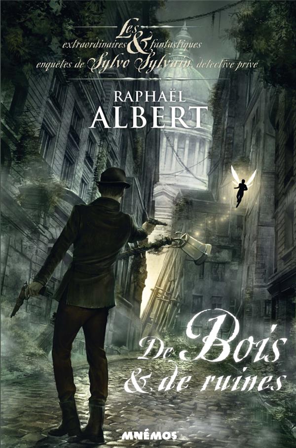 Les extraordinaires & fantastiques enquêtes de Sylvo Sylvain Tome 4 : de bois & de ruines