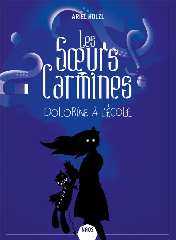 Les soeurs Carmines Tome 3 : Dolorine à l'école