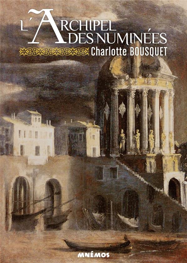 L'archipel des numinées ; intégrale