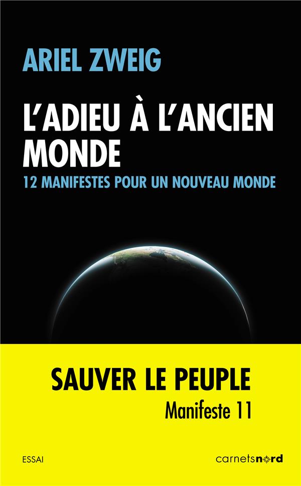 L'adieu à l'ancien monde ; 12 manifestes pour un nouveau monde - flash vidéo