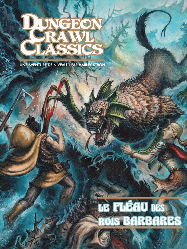 Dungeons crawl classics Tome 0. : le fléau des rois barbares