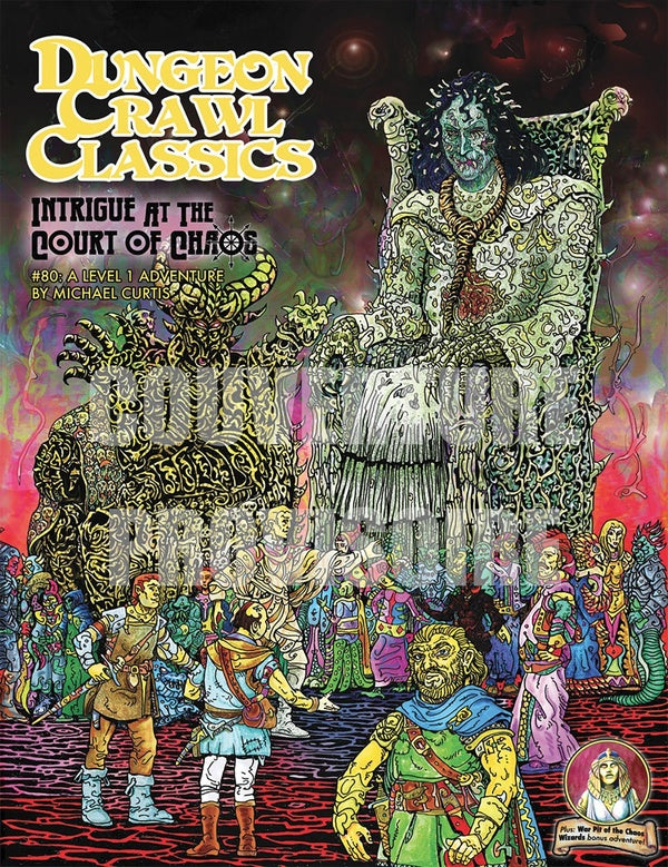 Dungeons crawl classics Tome 14 : intrigue à la cours du chaos