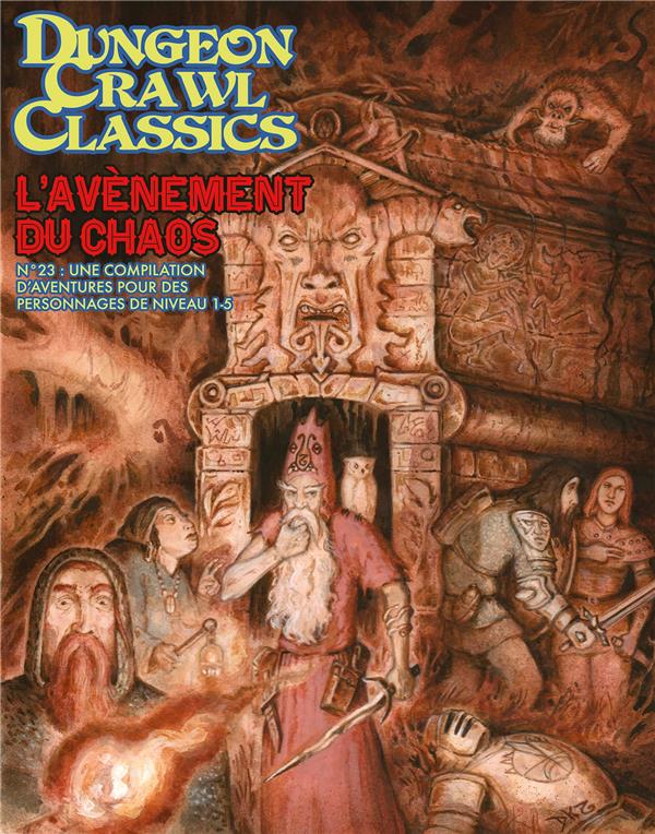 Dungeons crawl classics Tome 23 : L'avènement du chaos