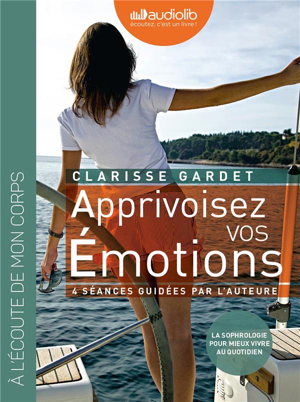 Apprivoisez vos émotions