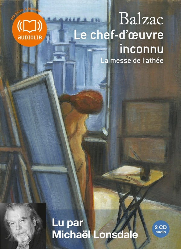 Le chef-d'oeuvre inconnu ; la messe de l'athée