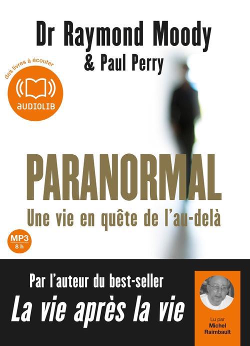 Paranormal, une vie en quête de l'au-delà