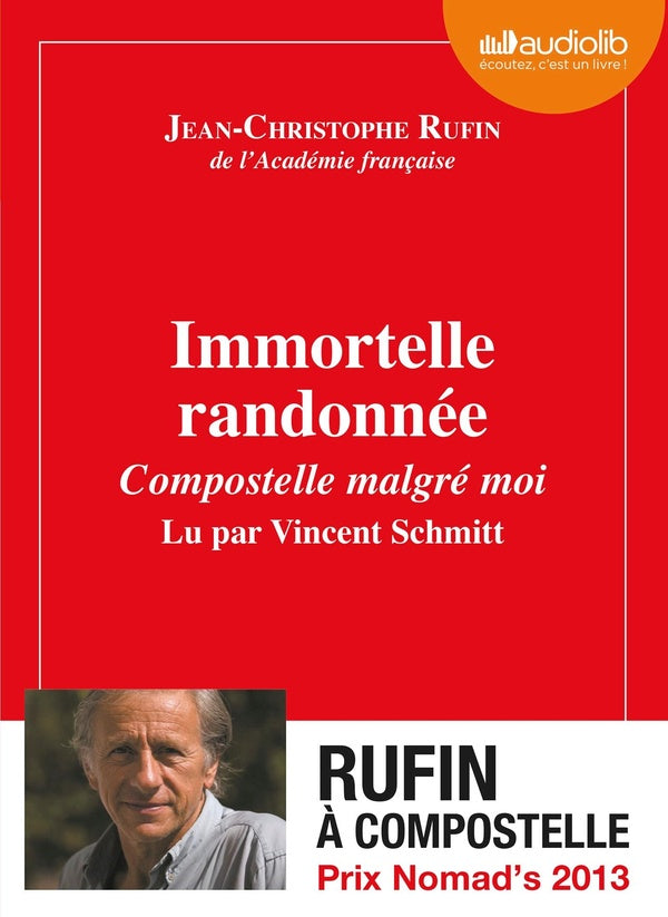 Immortelle randonnée ; Compostelle malgré moi