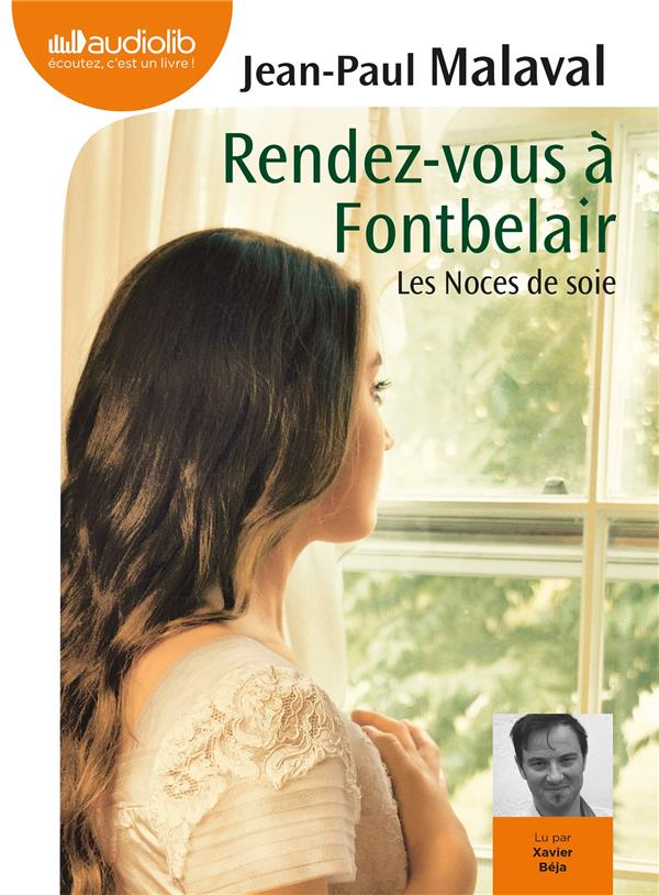 Les noces de soie Tome 3 ; rendez-vous à Fontbelair