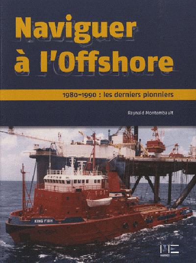 Naviguer à l'off-shore ; à l'époque de l'âge d'or