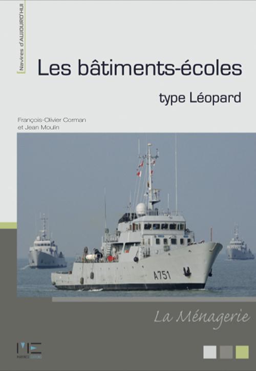 Les bâtiments-écoles ; type Léopard ; la ménagerie