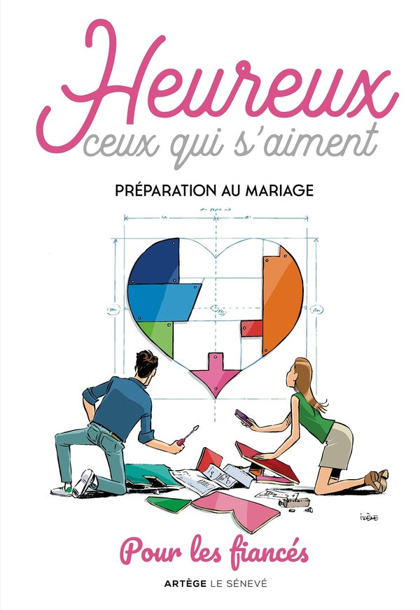Heureux ceux qui s'aiment : préparation au mariage ; pour les fiancés