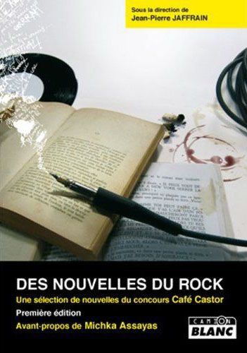 Des nouvelles du rock ; sélection de nouvelles du concours café Castor
