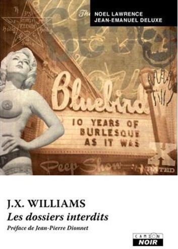 J.X. Williams ; les dossiers interdits