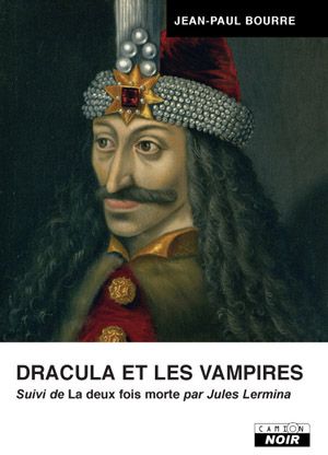 Dracula et les vampires ; la deux fois morte