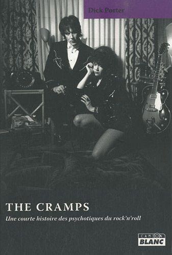 The Cramps ; une courte histoire des psychotiques du rock'n'roll