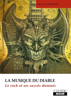 La musique du diable ; le rock et ses succès damnés