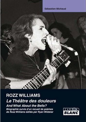 Rozz Williams ; le théâtre des douleurs