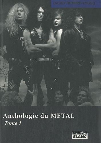 Anthologie du métal Tome 1