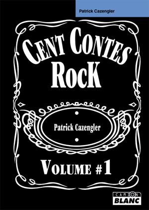 Cent contes rock Tome 1