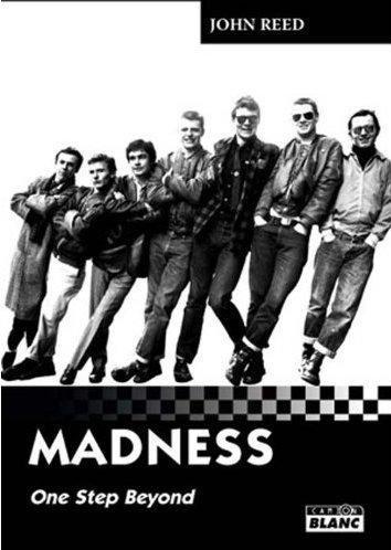 Madness ; one step beyond