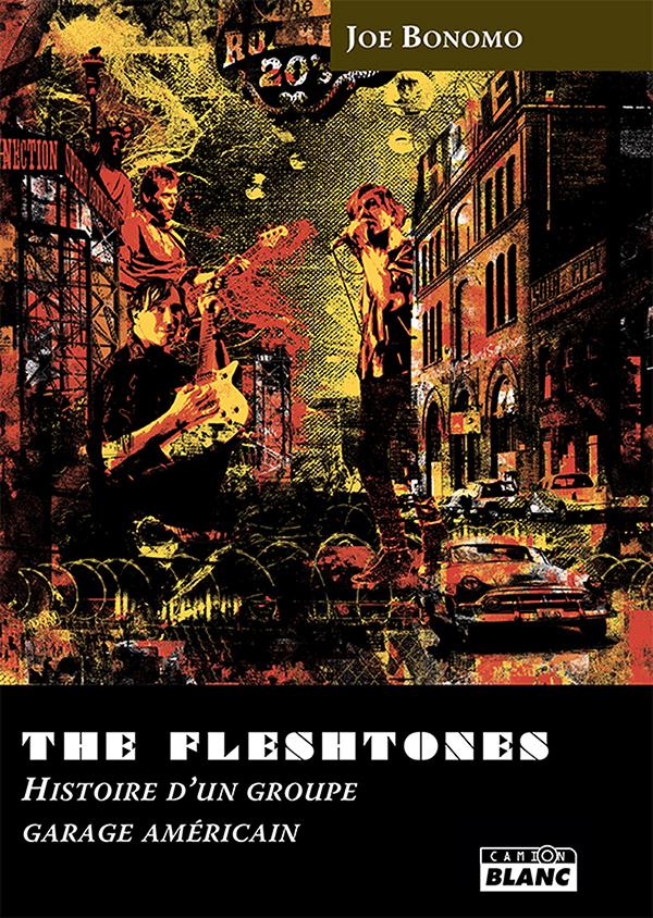 The Fleshtones ; histoire d'un groupe de garage américain