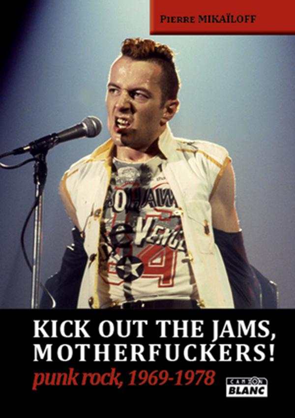 Kick out the jams, motherfuckers! punk rock, 1969-1978