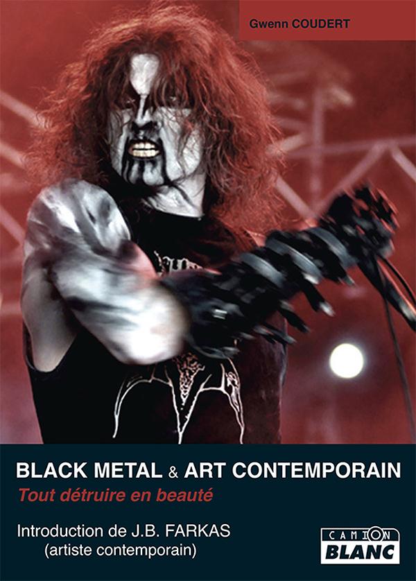 Black metal & art contemporain ; tout détruire en beauté