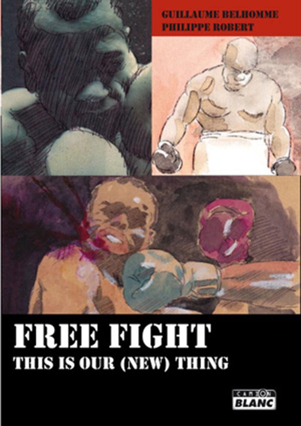 Free fight ; this is our (new) thing