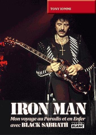 Iron Man ; mon voyage au paradis et en enfer avec Black Sabbath