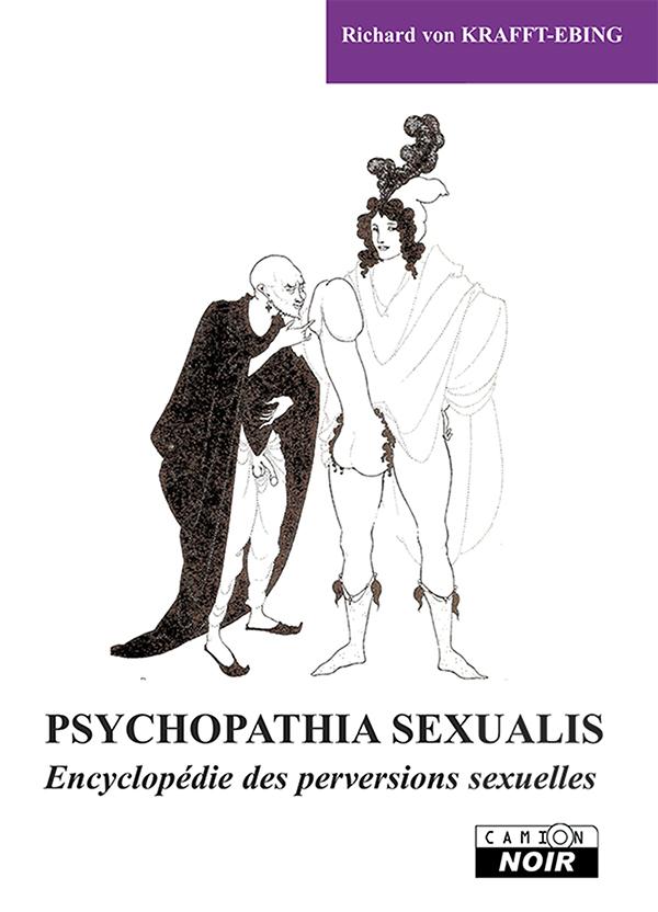 Psychopathia sexualis ; encyclopedie des perversions sexuelles