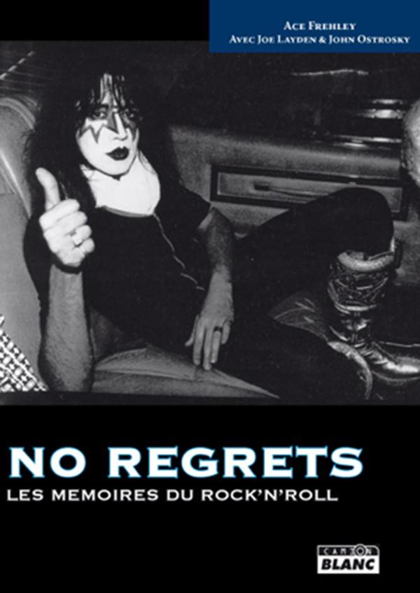 No regrets ; les memoires du rock'n'roll