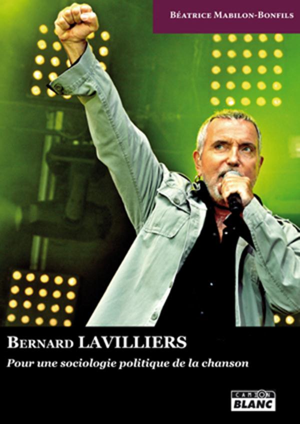 Bernard Lavilliers ; pour une sociologie politique de la chanson
