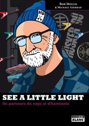 See a little light ; un parcours de rage et d'harmonie