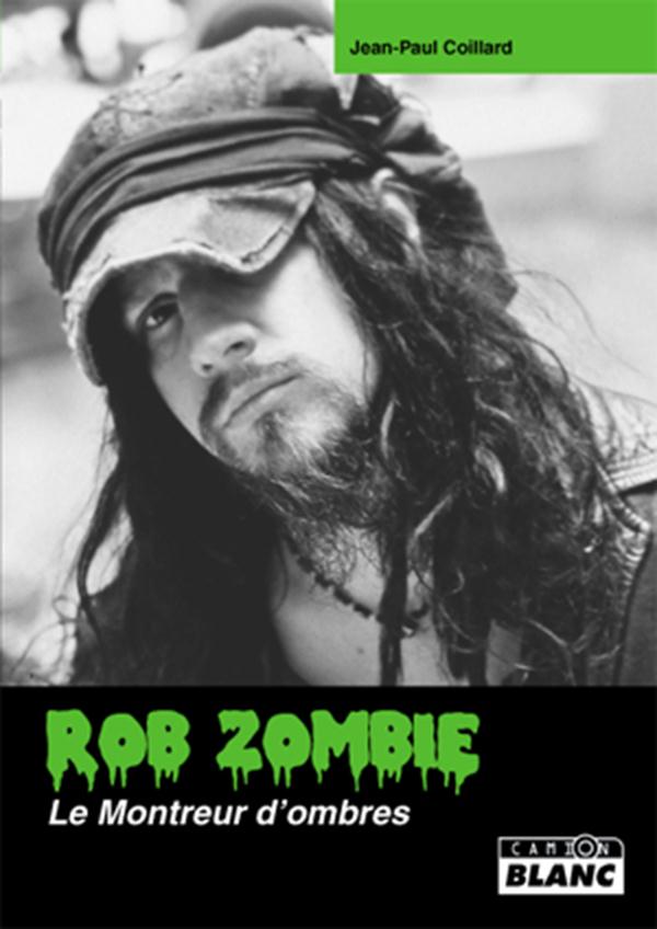 Rob Zombie ; le montreur d'ombres