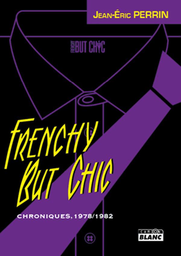 Frenchy but chic ; chroniques, 1979-1982