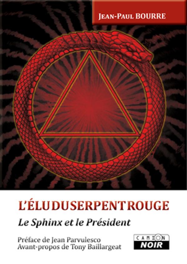 L'élu du serpent rouge ; le sphinx et le président