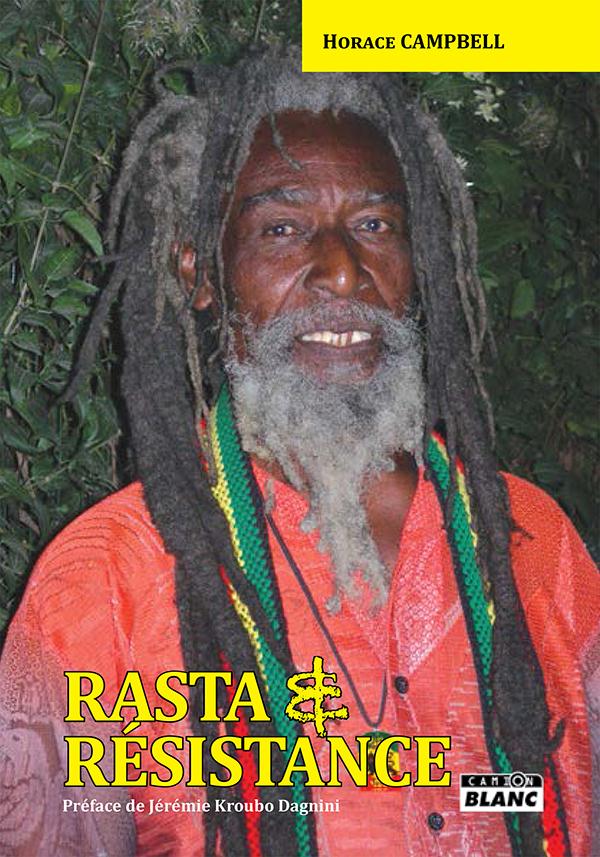 Rasta & résistance ; de Marcus Garvey à Walter Rodney