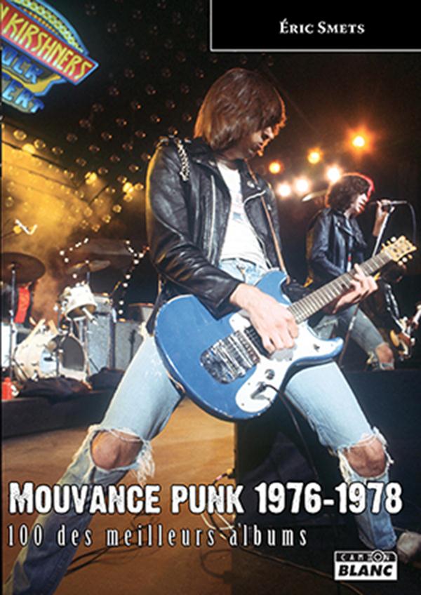 Mouvance punk 1976 - 1978 ; 100 des meilleurs albums