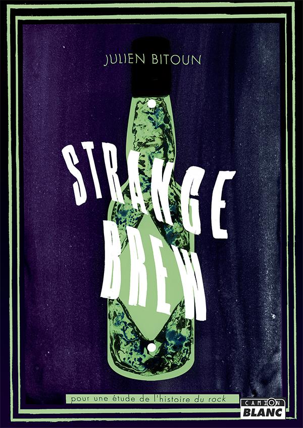 Strange Brew ; pour une étude de l'histoire du rock