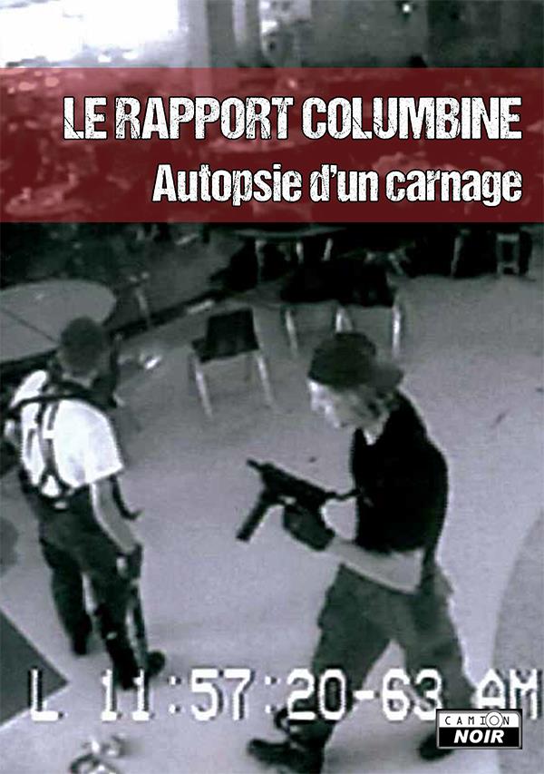 Le rapport Columbine ; autopsie d'un carnage