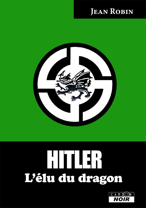 Hitler ; l'élu du dragon