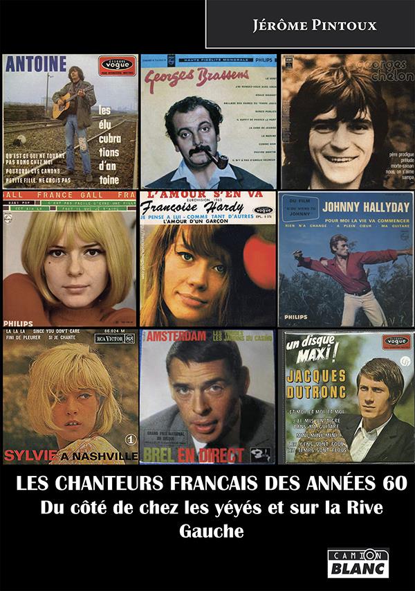Les chanteurs français des années 60 ; du côté de chez les yéyés et sur la Rive Gauche