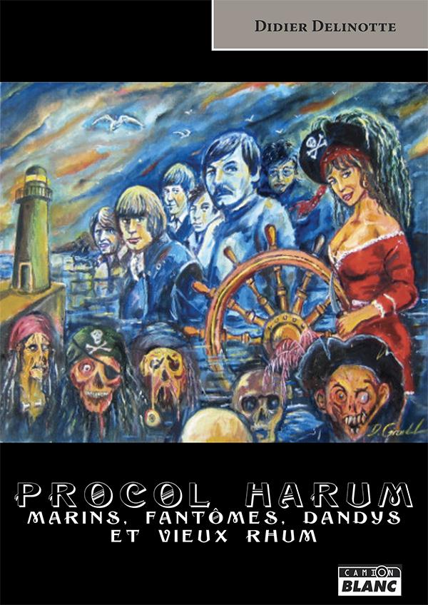 Procol Harum ; marins, fantômes, dandys et vieux rhum