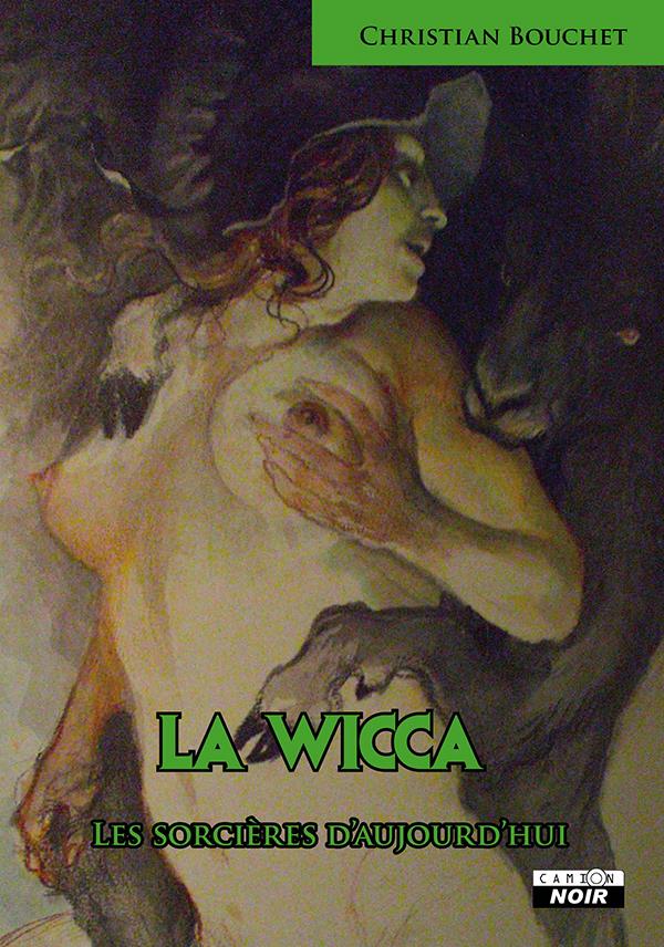 La wicca ; les sorcières d'aujourd'hui