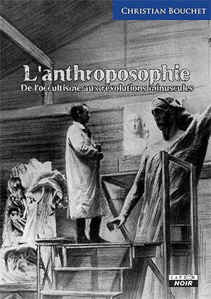 L'anthroposophie de l'occultisme aux révolutions minuscules