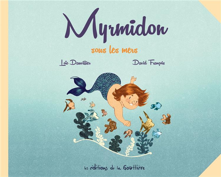 Myrmidon Tome 7 : Myrmidon sous les mers