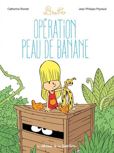 Linette Tome 7 : Opération peau de banane