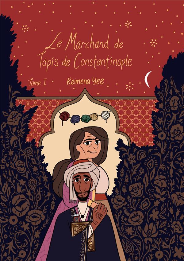 Le marchand de tapis de Constantinople Tome 1