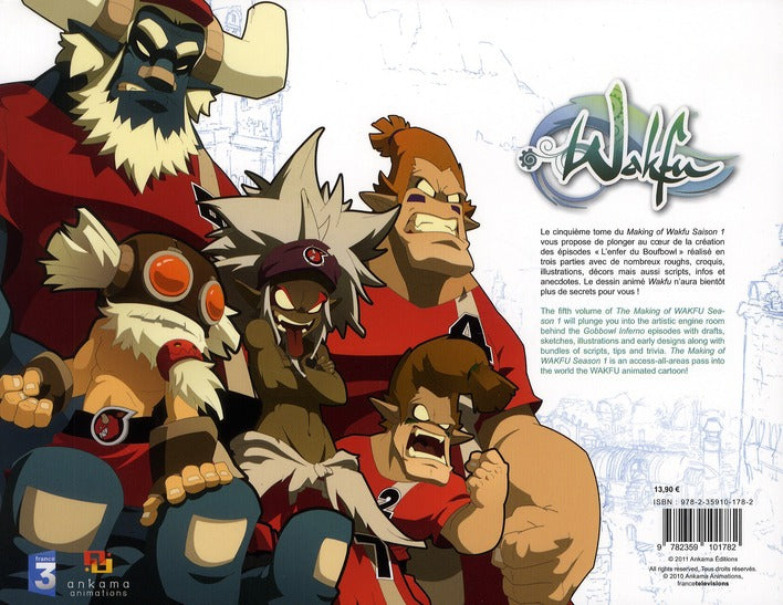 Wakfu - making of - saison 1 Tome 5 : l'enfer du Boufbowl