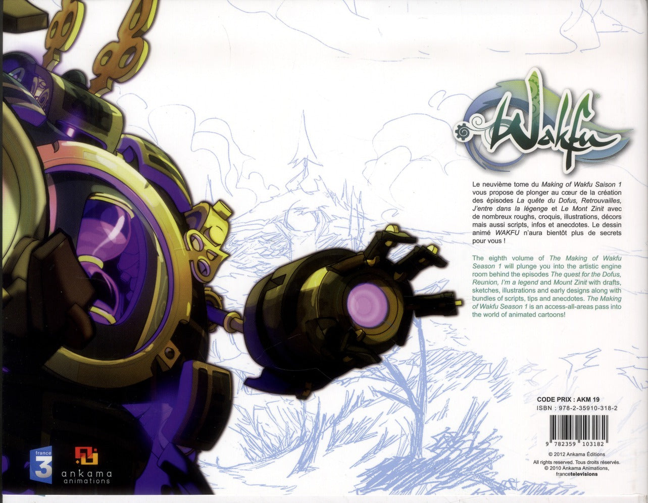 Wakfu - making of - saison 1 Tome 9 : la quête du Dofus ; Retrouvailles ; j'entre dans la légende ; le mont Zinit